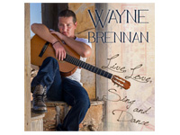 Wayne Brennan ‘Live, Love, Sing and Dance’